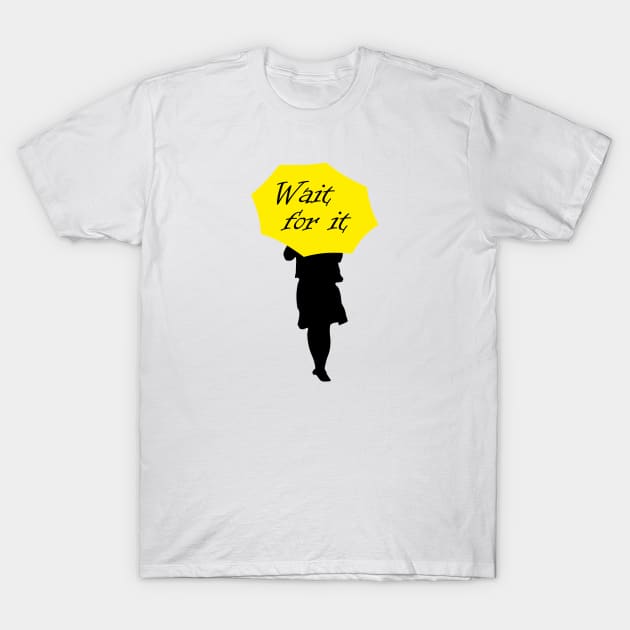 Wait for it Tracy T-Shirt by Uwaki